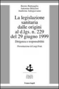 Copertina libro <b>La legislazione sanitaria dalle origini al D. lgs. n. 229 del 29 giugno 1999</b>