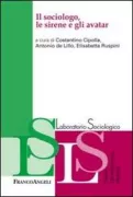 Copertina libro <b>Il sociologo, le sirene e gli avatar</b>