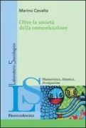Copertina libro <b>Oltre la società della comunicazione</b>