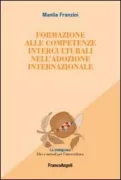 Copertina libro <b>Formazione alle competenze interculturali nell'adozione internazionale</b>