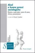 Copertina libro <b>Alcol e buone prassi sociologiche</b>