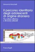 Copertina libro <b>Il percorso identitario degli adolescenti di origine straniera</b>