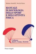 Copertina libro <b>Manuale di sociologia dello sport e dell'attività fisica</b>