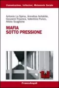 Copertina libro <b>Mafia sotto pressione</b>