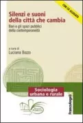 Copertina libro <b>Silenzi e suoni della città che cambia</b>