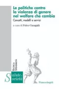 Copertina libro <b>Le politiche contro la violenza di genere nel welfare che cambia</b>