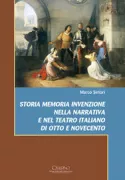 Copertina libro <b>Storia memoria invenzione nella narrativa e nel teatro italiano di Otto e Novecento</b>