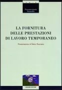Copertina libro <b>La fornitura delle prestazioni di lavoro temporaneo</b>