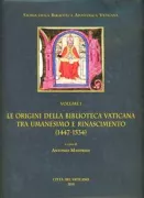 Copertina libro <b>1: Le origini della Biblioteca Vaticana tra Umanesimo e Rinascimento (1447-1534)</b>