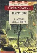 Copertina libro <b>I tre dialoghi e il racconto dell'Anticristo<br></b>(titolo originale o altro titolo: <i>Tri razgovora</i>)
