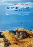 Copertina libro <b>Giocando a dama con la luna</b>