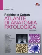 Copertina libro <b>Robbins e Cotran atlante di anatomia patologica<br></b>(titolo originale o altro titolo: <i>Robbins and Cotran atlas of pathology</i>)