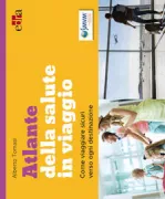 Copertina libro <b>Atlante della salute in viaggio</b>