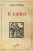 Copertina libro <b>Il Libro della beata Angela da Foligno<br></b>(titolo originale o altro titolo: <i>Liber de vera fidelium experientia</i>)