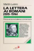 Copertina libro <b>La lettera ai Romani<br></b>(titolo originale o altro titolo: <i>B. Lutheri Commentarius in Epistolam ad Romanos</i>)