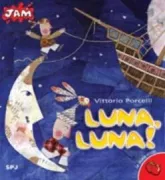 Copertina libro <b>Luna, luna!</b>