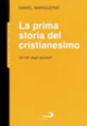 Copertina libro <b>La prima storia del cristianesimo<br></b>(titolo originale o altro titolo: <i>La première histoire du christianisme</i>)