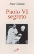 Copertina libro <b>Paolo 6. segreto<br></b>(titolo originale o altro titolo: <i>Paul 6. secret</i>)