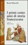 Copertina libro <b>I primi cento anni di storia francescana</b>