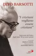 Copertina libro <b>I cristiani vogliano essere cristiani</b>