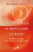 Copertina libro <b>La pazienza fa sbocciare le rose<br></b>(titolo originale o altro titolo: <i>Geduld tragt Rosen</i>)