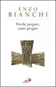 Copertina libro <b>Perché pregare, come pregare</b>