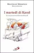 Copertina libro <b>I martedì di Karol<br></b>(titolo originale o altro titolo: <i>Najbardziej lubił wtorki</i>)