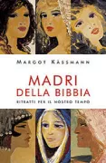Copertina libro <b>Madri della Bibbia<br></b>(titolo originale o altro titolo: <i>Mütter der Bibel. -</i>)