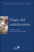 Copertina libro <b>Elogio del cattolicesimo<br></b>(titolo originale o altro titolo: <i>Petit éloge du catholicisme. -</i>)