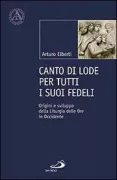 Copertina libro <b>Canto di lode per tutti i suoi fedeli</b>