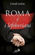 Copertina libro <b>Roma e i lefebvriani<br></b>(titolo originale o altro titolo: <i>Rome et les lefebvristes. -</i>)