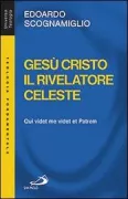Copertina libro <b>Gesù Cristo il rivelatore celeste</b>