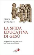 Copertina libro <b>La sfida educativa di Gesù</b>
