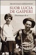 Copertina libro <b>Suor Lucia De Gasperi</b>