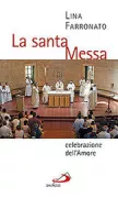 Copertina libro <b>La santa messa</b>