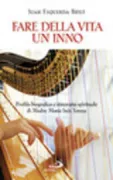 Copertina libro <b>Fare della vita un inno</b>
