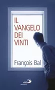Copertina libro <b>ll vangelo dei vinti<br></b>(titolo originale o altro titolo: <i>L'évangile de ceux qui ne s'en sortent pas</i>)