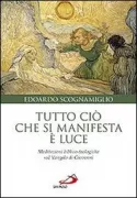 Copertina libro <b>Tutto ciò che si manifesta è luce</b>