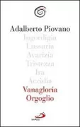 Copertina libro <b>Vanagloria, orgoglio</b>