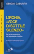 Copertina libro <b>L'ironia voce di sottile silenzio</b>