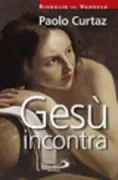 Copertina libro <b>Gesù incontra</b>