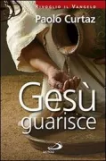 Copertina libro <b>Gesù guarisce</b>