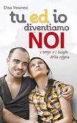 Copertina libro <b>Tu ed io diventiamo noi</b>