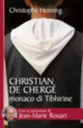 Copertina libro <b>Christian de Chergé, monaco di Tibhirine<br></b>(titolo originale o altro titolo: <i>Christian De Chergé, moine de Tibhirine</i>)