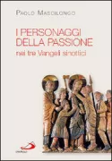 Copertina libro <b>I personaggi della Passione nei tre Vangeli Sinottici</b>