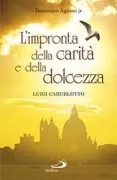Copertina libro <b>L'impronta della carità e della dolcezza</b>