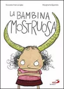 Copertina libro <b>La bambina mostruosa<br></b>(titolo originale o altro titolo: <i>Bambina mostruosa</i>)