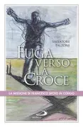 Copertina libro <b>Fuga verso la Croce</b>