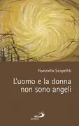 Copertina libro <b>L'uomo e la donna non sono angeli</b>