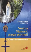 Copertina libro <b>Nostra Signora prega per noi!</b>
